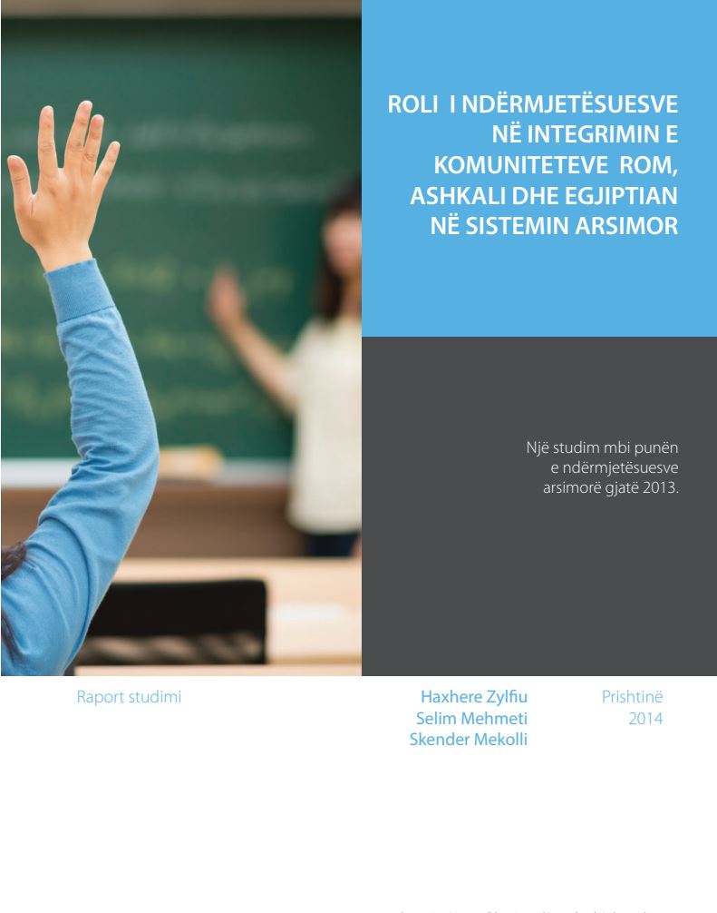 roli i ndermjetesuesve ne integrimin e komuniteteve rom, ashkali dhe egjiptian ne sistemin arsimor. 2013