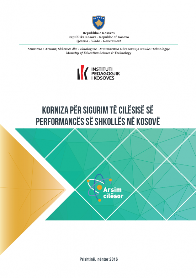 Korniza per sigurim te cilesise se performances se shkolles ne Kosove Korniza per sigurim te cilesise se performances se shkolles ne Kosove